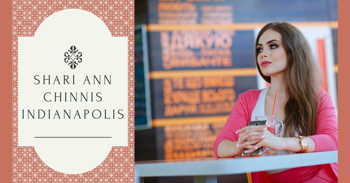 Shari Ann Chinnis Indianapolis